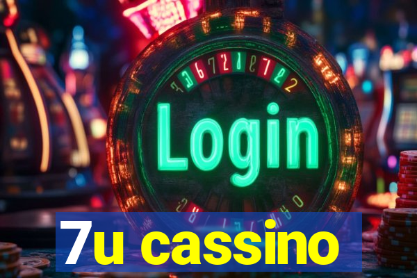 7u cassino